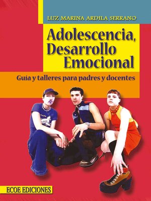 cover image of Adolescencia, desarrollo emocional--3ra Edición